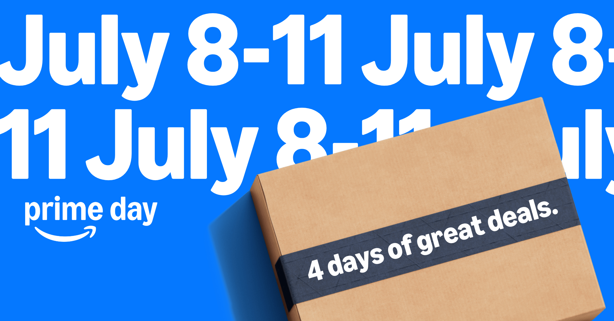 An image showing a cardboard box with “4 days of great deals.” written on the packaging tape. It’s an advertisement for Amazon Prime Day, with the dates July 8-11 written on it. That’s when Prime Day 2025 occurs.