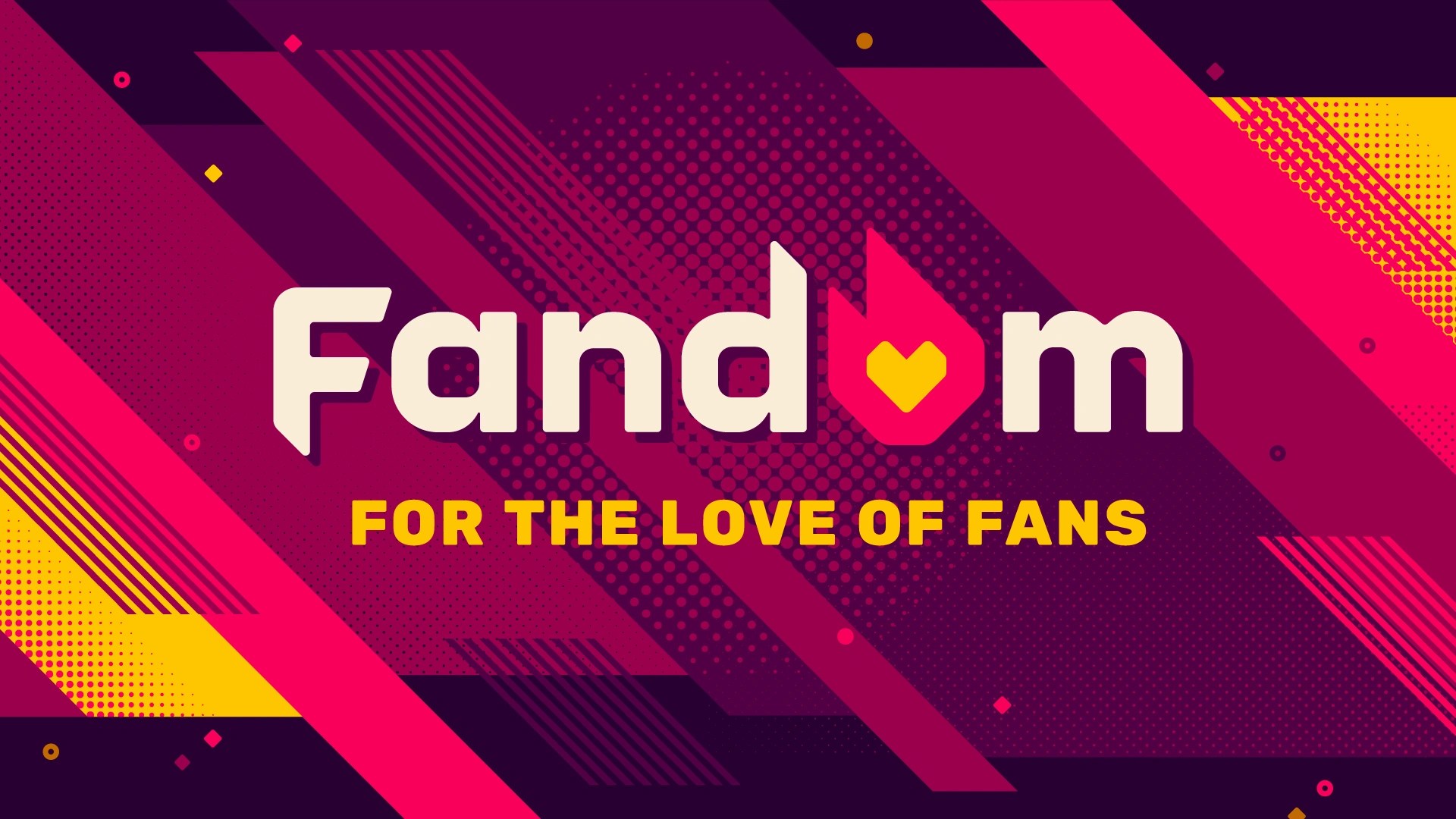 Fandom’s logo and the tagline “for the love of fans.”