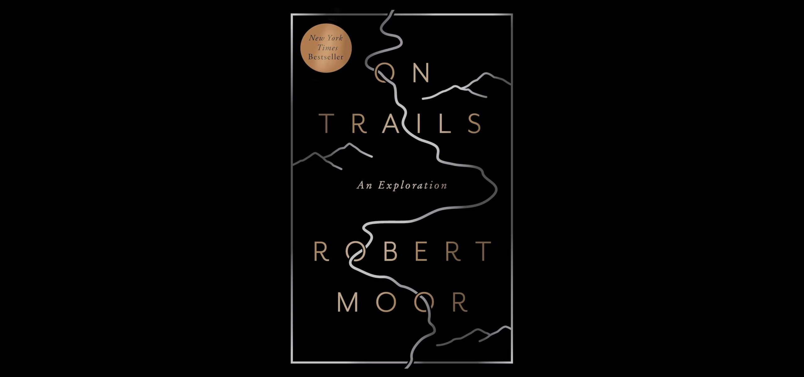 The cover of On Trails: An Exploration by Robert Moor.