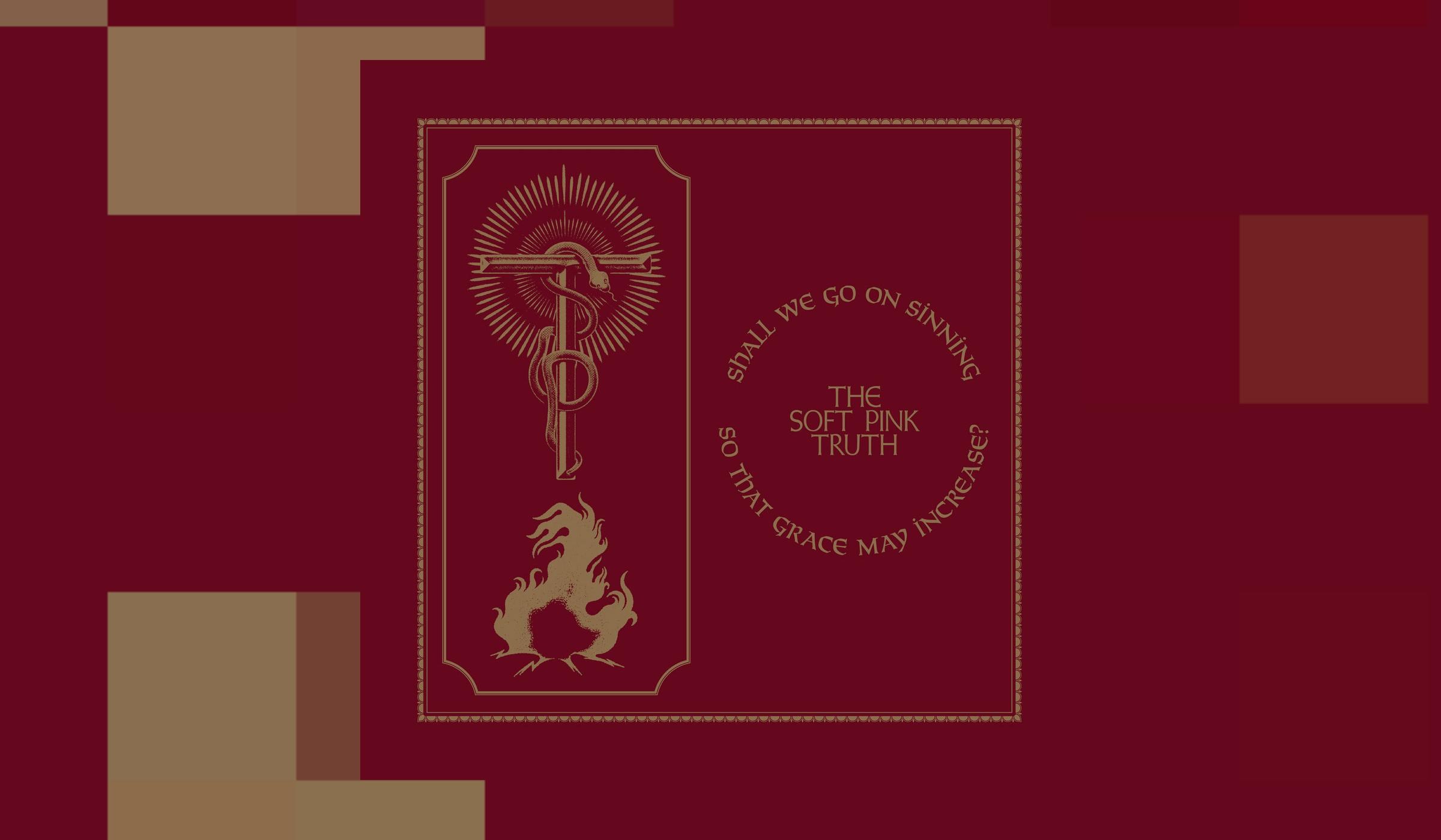 The cover of The Soft Pink Truth’s album Shall We Go On Sinning So That Grace May Increase?