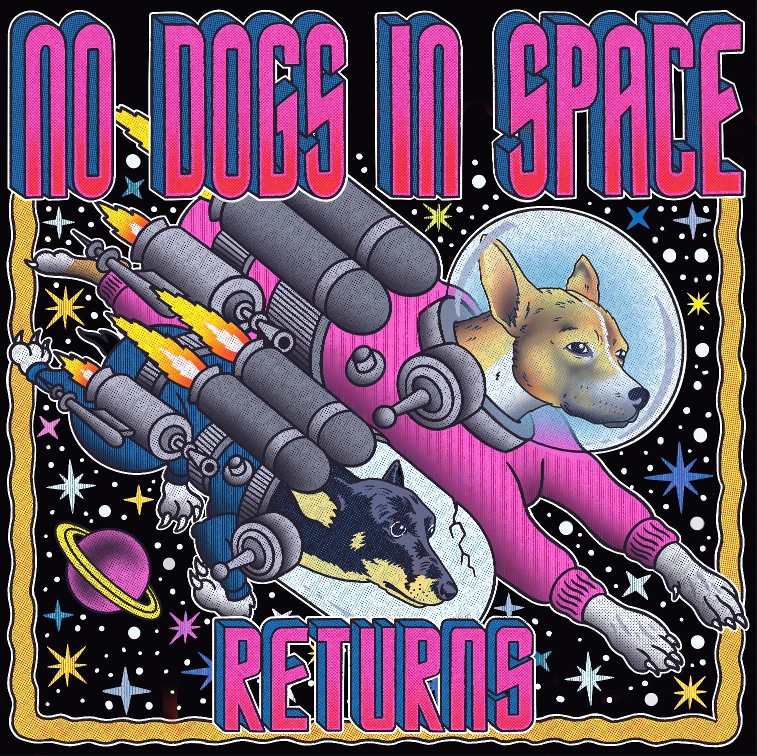 No Dogs in Space Returns